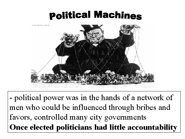 - political power was in the hands of a network of men who could