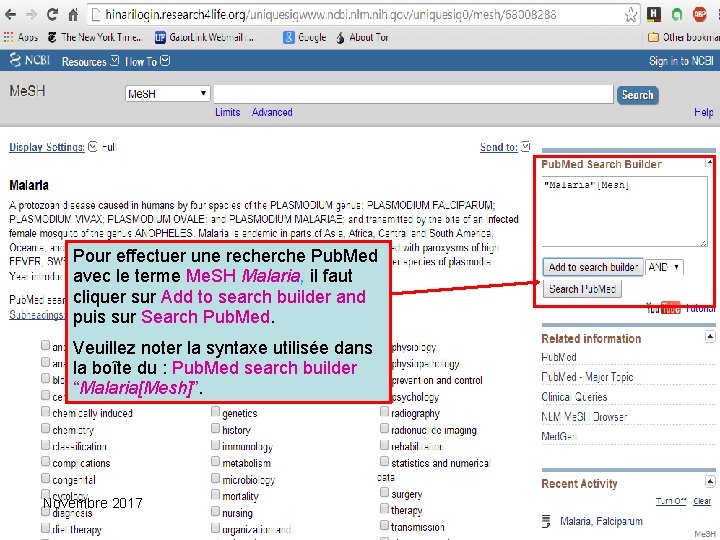 Pour effectuer une recherche Pub. Med avec le terme Me. SH Malaria, il faut
