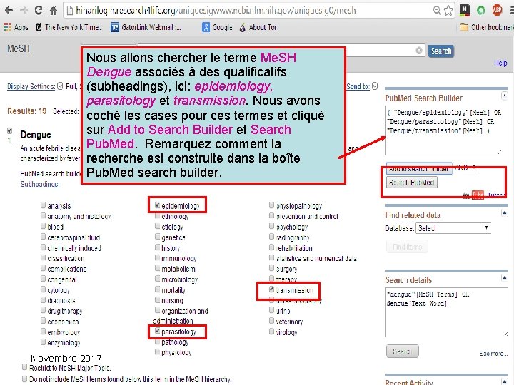 Nous allons cher le terme Me. SH Dengue associés à des qualificatifs (subheadings), ici: