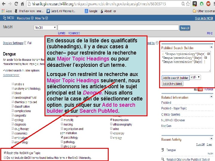 En dessous de la liste des qualificatifs (subheadings), il y a deux cases à