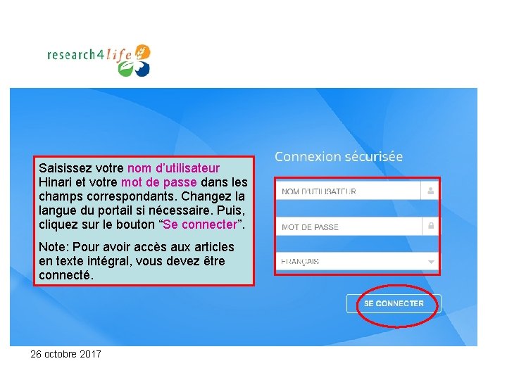 Saisissez votre nom d’utilisateur Hinari et votre mot de passe dans les champs correspondants.