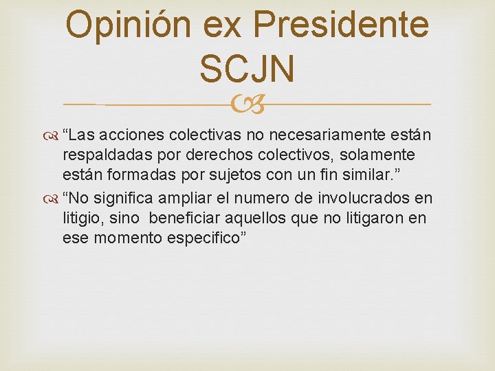 Opinión ex Presidente SCJN “Las acciones colectivas no necesariamente están respaldadas por derechos colectivos,