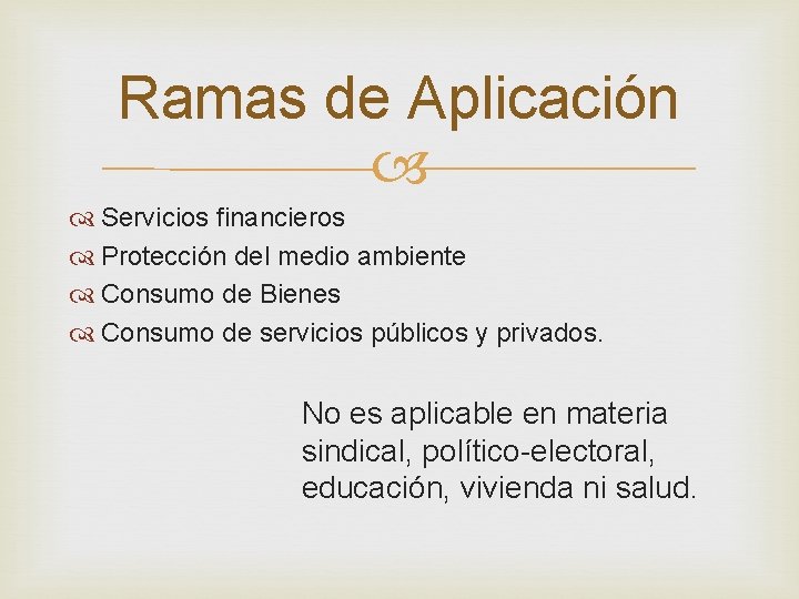 Ramas de Aplicación Servicios financieros Protección del medio ambiente Consumo de Bienes Consumo de