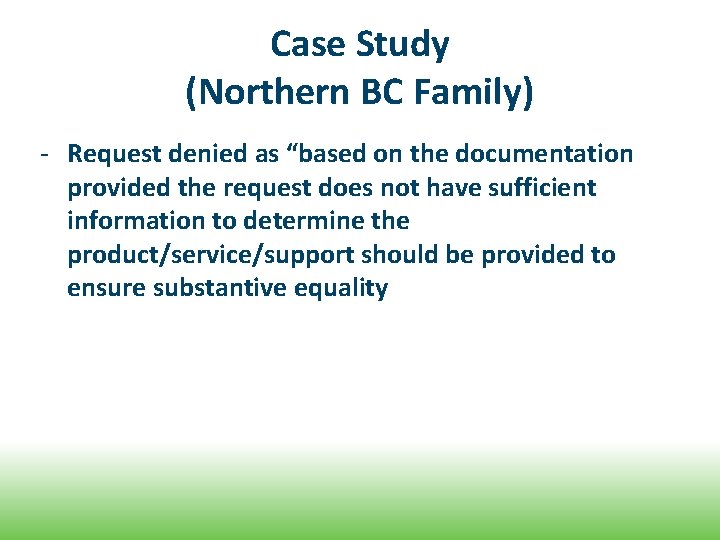 Case Study (Northern BC Family) - Request denied as “based on the documentation provided