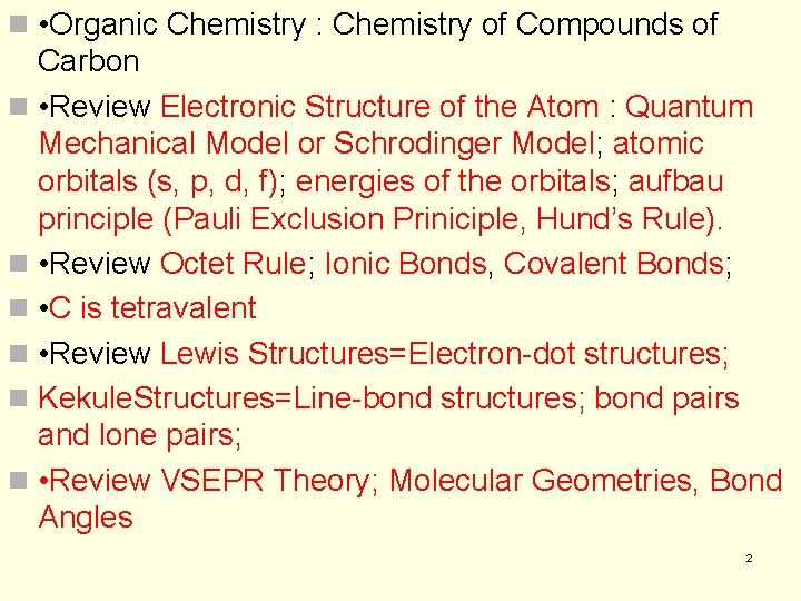 n • Organic Chemistry : Chemistry of Compounds of Carbon n • Review Electronic