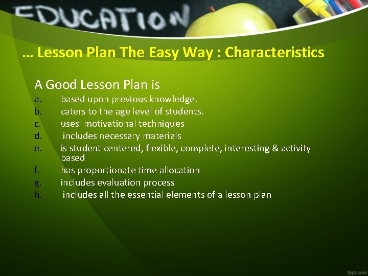 … Lesson Plan The Easy Way : Characteristics A Good Lesson Plan is a.