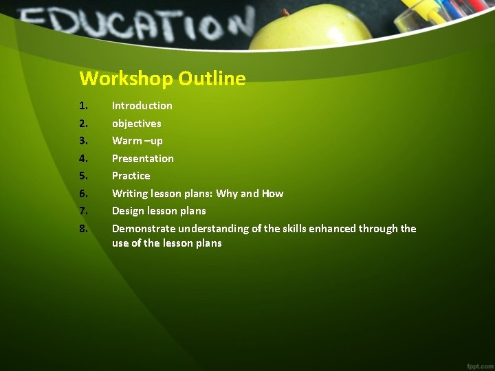 Workshop Outline 1. 2. 3. 4. 5. 6. 7. 8. Introduction objectives Warm –up