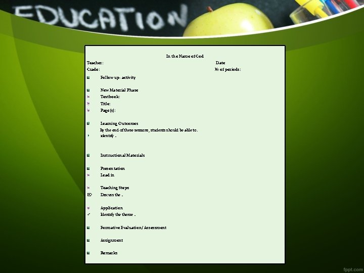 In the Name of God Teacher: Date: Grade: № of periods: Follow up- activity