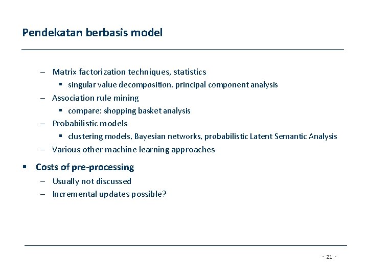 Pendekatan berbasis model – Matrix factorization techniques, statistics § singular value decomposition, principal component