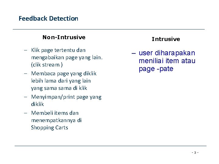Feedback Detection Non-Intrusive – Klik page tertentu dan mengabaikan page yang lain. (clik stream