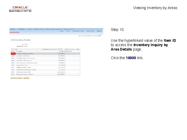 Viewing Inventory by Areas Step 10 Use the hyperlinked value of the Item ID