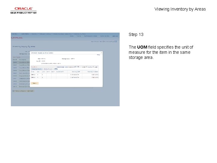 Viewing Inventory by Areas Step 13 The UOM field specifies the unit of measure