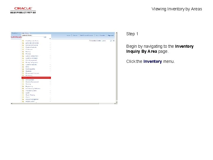 Viewing Inventory by Areas Step 1 Begin by navigating to the Inventory Inquiry By