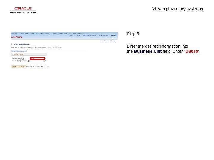 Viewing Inventory by Areas Step 5 Enter the desired information into the Business Unit
