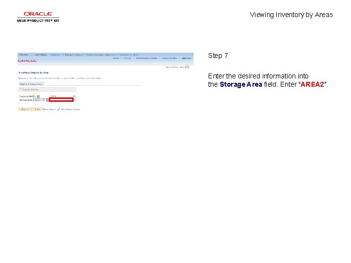 Viewing Inventory by Areas Step 7 Enter the desired information into the Storage Area