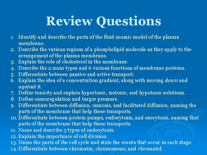 Review Questions 1. Identify and describe the parts of the fluid mosaic model of Review Questions 1. Identify and describe the parts of the fluid mosaic model of