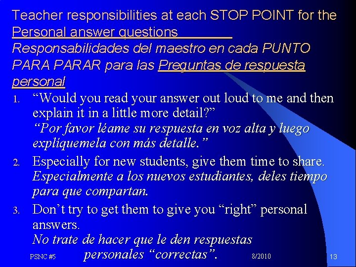 Teacher responsibilities at each STOP POINT for the Personal answer questions Responsabilidades del maestro