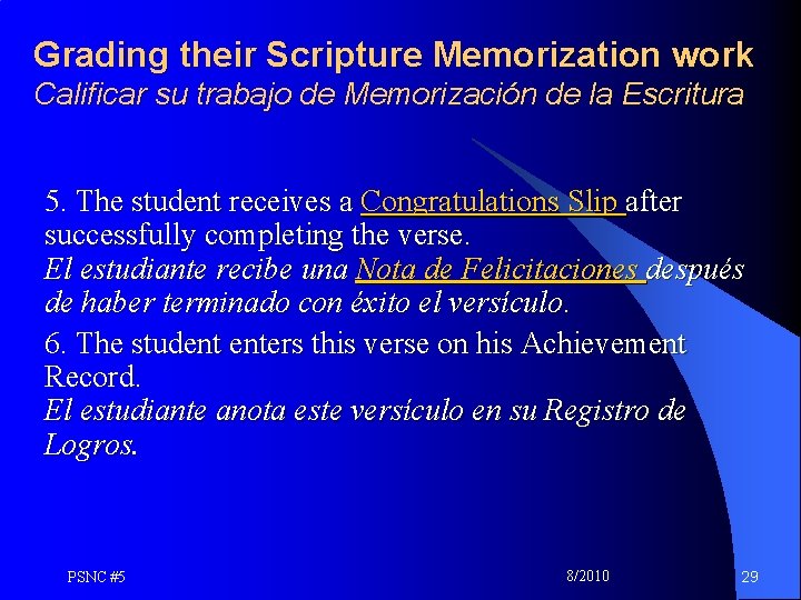 Grading their Scripture Memorization work Calificar su trabajo de Memorización de la Escritura 5.