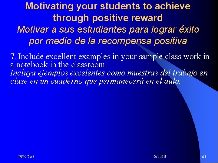 Motivating your students to achieve through positive reward Motivar a sus estudiantes para lograr