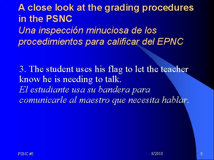 A close look at the grading procedures in the PSNC Una inspección minuciosa de