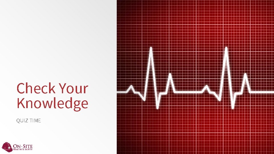 Check Your Knowledge QUIZ TIME 