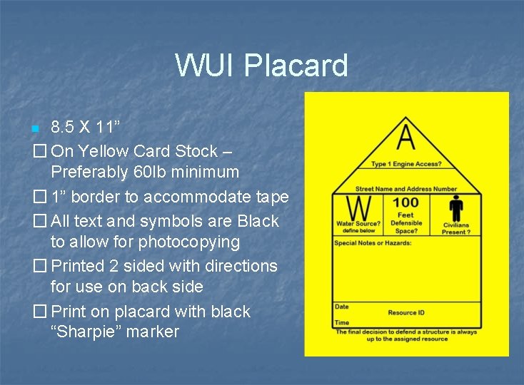 WUI Placard 8. 5 X 11” � On Yellow Card Stock – Preferably 60