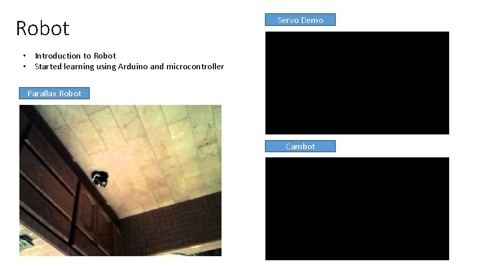 Robot Servo Demo • Introduction to Robot • Started learning using Arduino and microcontroller