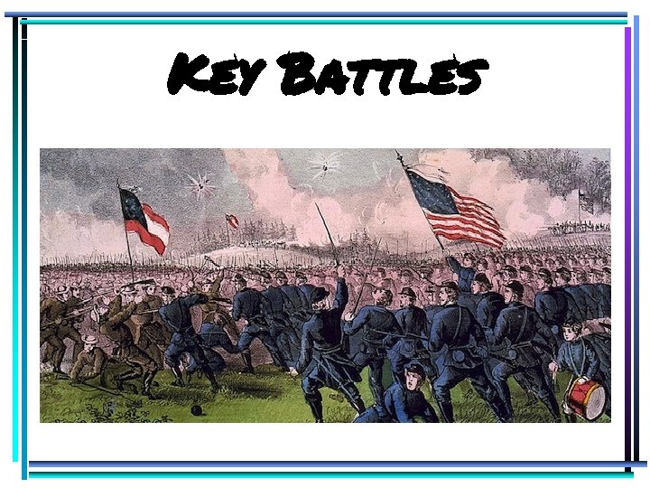 Key Battles 