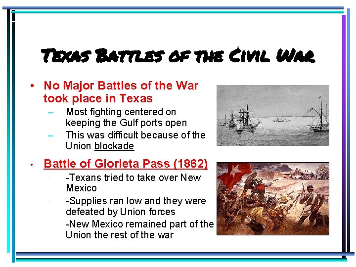 Texas Battles of the Civil War • No Major Battles of the War took