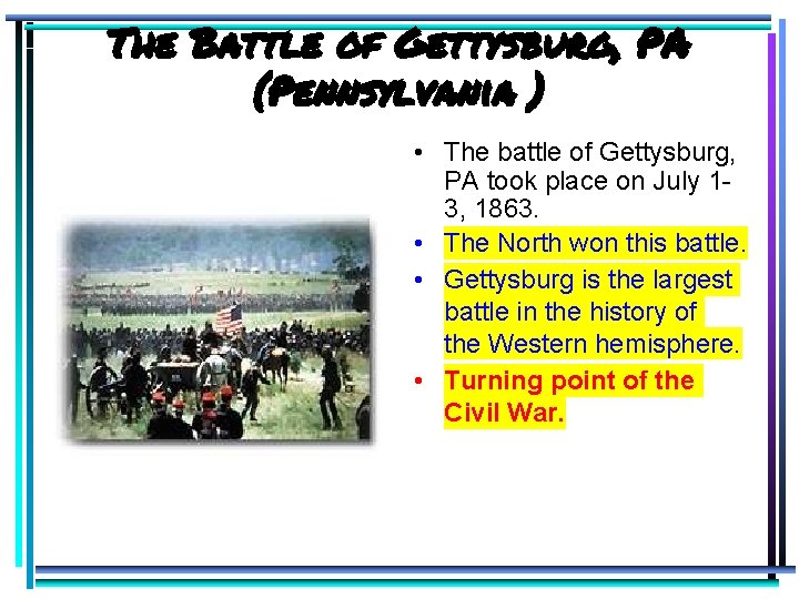 The Battle of Gettysburg, PA (Pennsylvania ) • The battle of Gettysburg, PA took