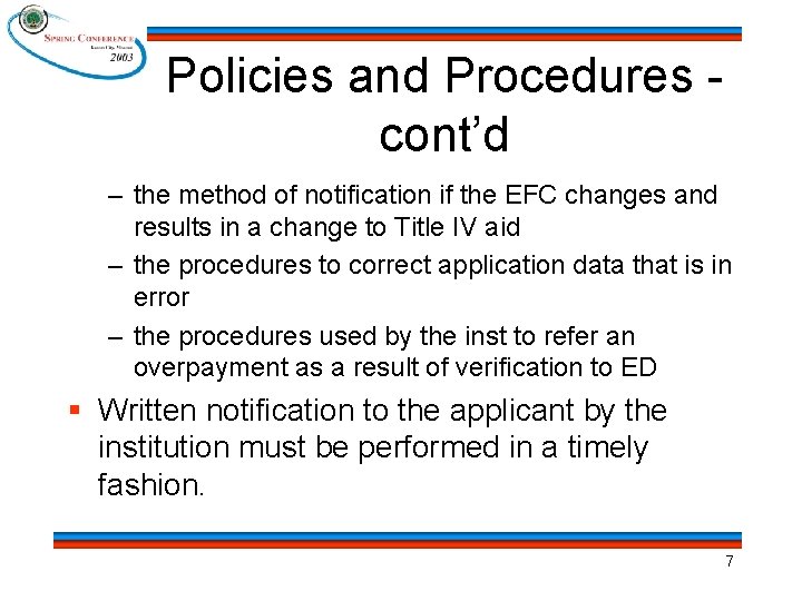 Policies and Procedures cont’d – the method of notification if the EFC changes and