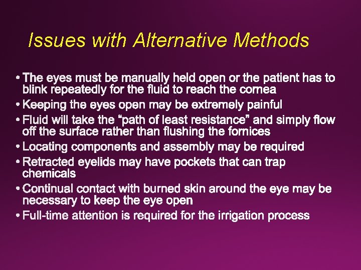 Issues with Alternative Methods 