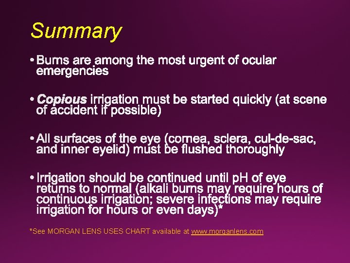 Summary *See MORGAN LENS USES CHART available at www. morganlens. com 