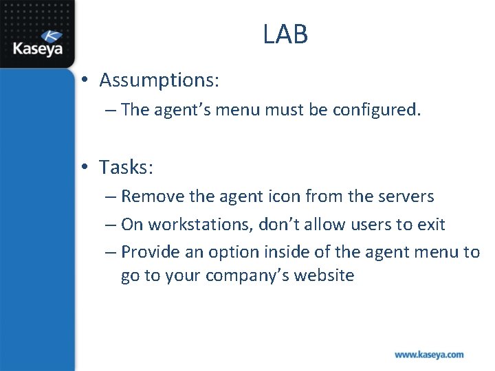 LAB • Assumptions: – The agent’s menu must be configured. • Tasks: – Remove