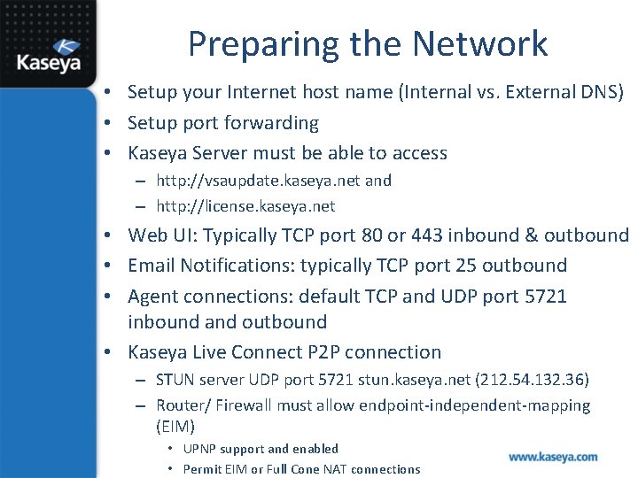 Preparing the Network • Setup your Internet host name (Internal vs. External DNS) •