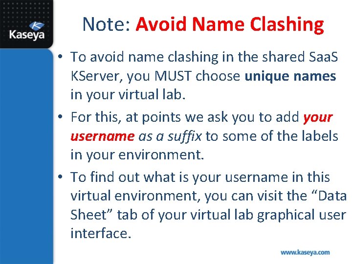 Note: Avoid Name Clashing • To avoid name clashing in the shared Saa. S