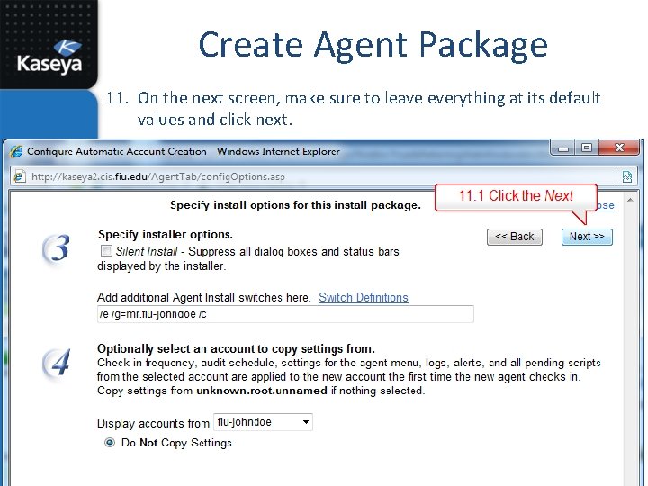 Create Agent Package 11. On the next screen, make sure to leave everything at