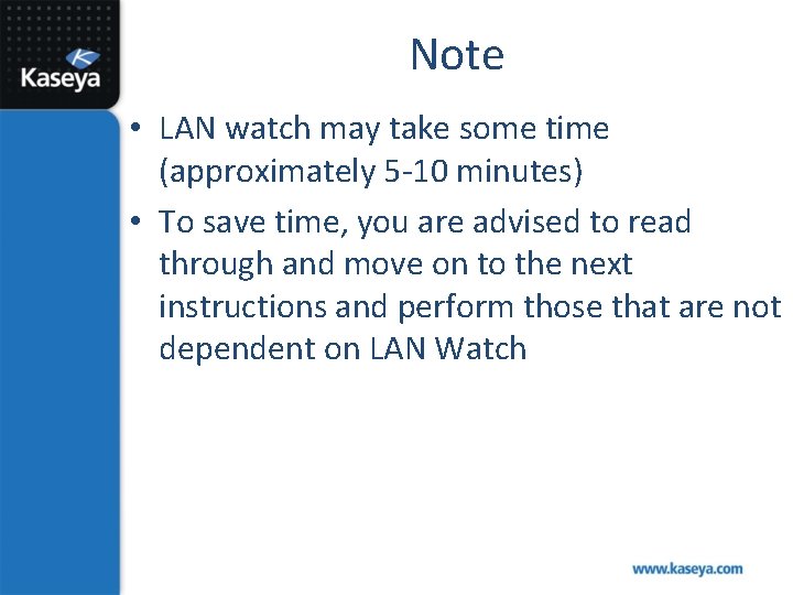 Note • LAN watch may take some time (approximately 5 -10 minutes) • To