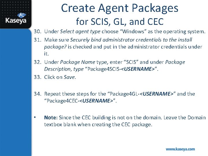 Create Agent Packages for SCIS, GL, and CEC 30. Under Select agent type choose