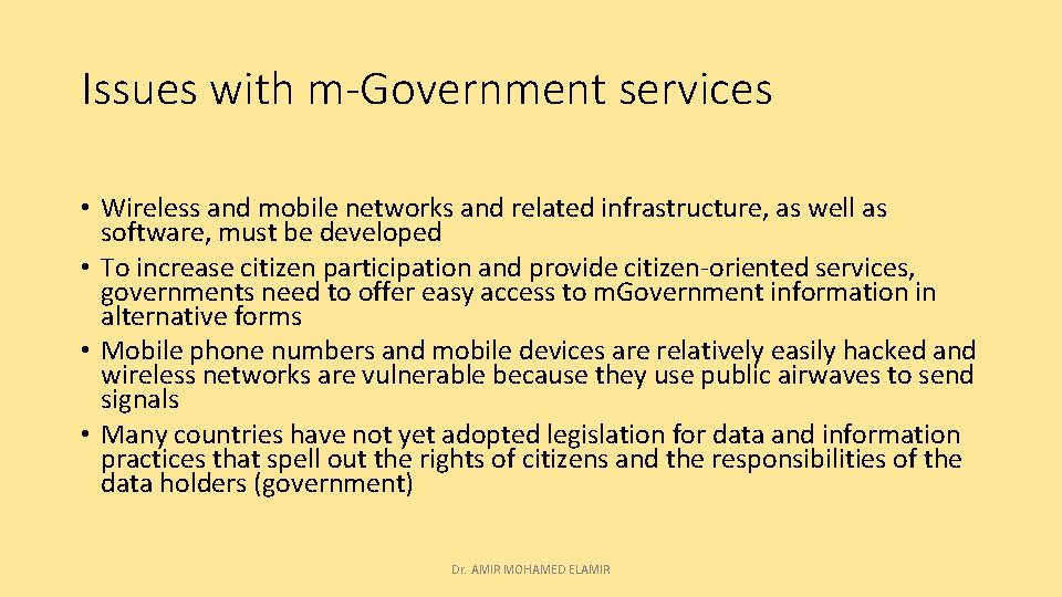 Issues with m-Government services • Wireless and mobile networks and related infrastructure, as well