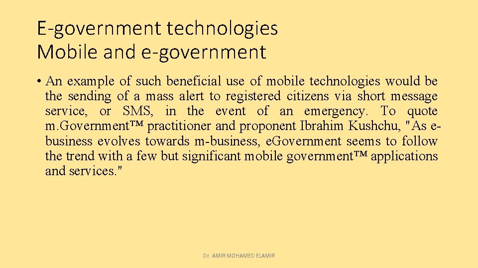 E-government technologies Mobile and e-government • An example of such beneficial use of mobile