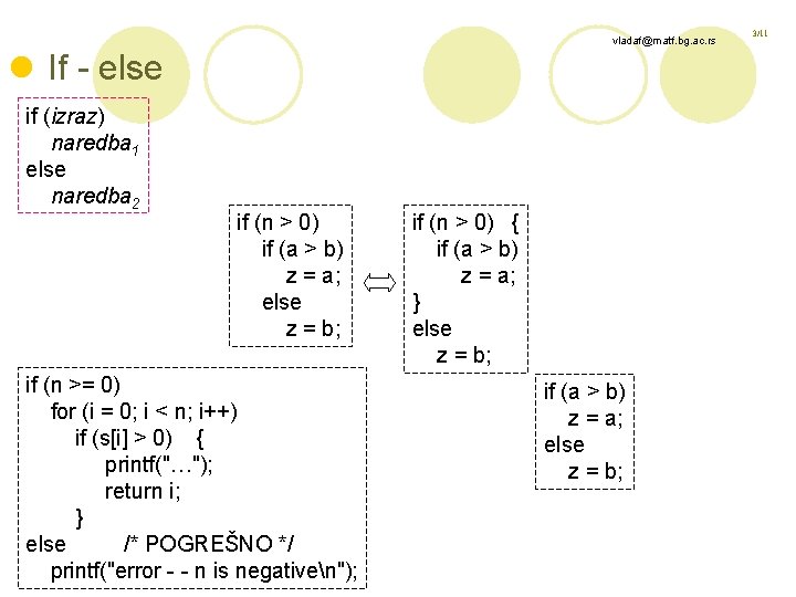 vladaf@matf. bg. ac. rs l If - else if (izraz) naredba 1 else naredba