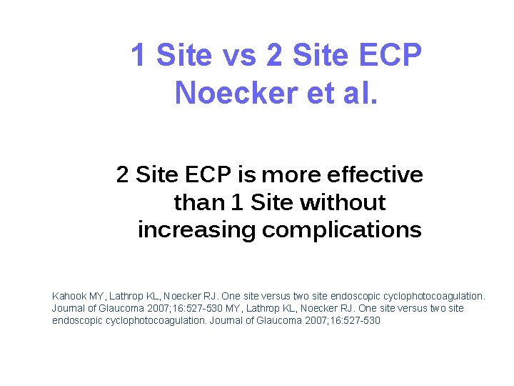 1 Site vs 2 Site ECP Noecker et al. 2 Site ECP is more