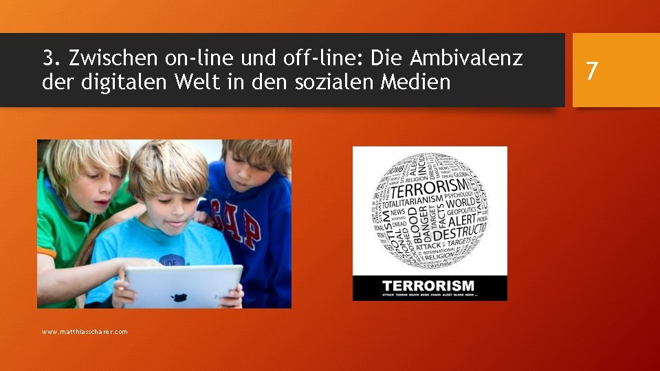 3. Zwischen on-line und off-line: Die Ambivalenz der digitalen Welt in den sozialen Medien