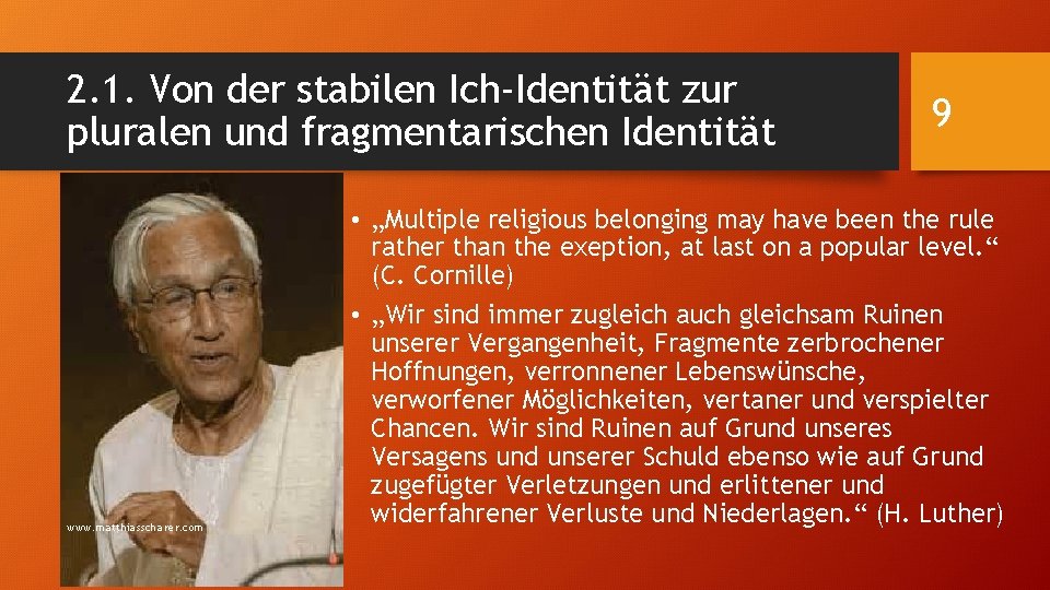 2. 1. Von der stabilen Ich-Identität zur pluralen und fragmentarischen Identität www. matthiasscharer. com