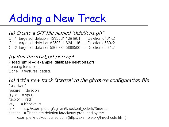 Adding a New Track (a) Create a GFF file named “deletions. gff” Chr 1