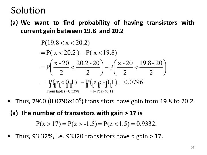Solution (a) We want to find probability of having transistors with current gain between Solution (a) We want to find probability of having transistors with current gain between