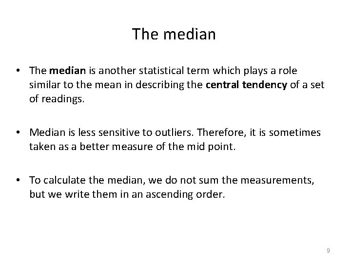 The median • The median is another statistical term which plays a role similar The median • The median is another statistical term which plays a role similar
