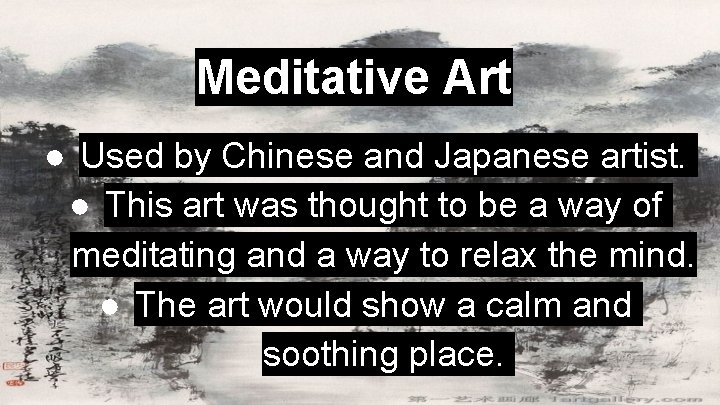 Meditative Art ● Used by Chinese and Japanese artist. ● This art was thought