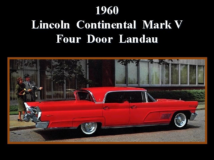 1960 Lincoln Continental Mark V Four Door Landau 